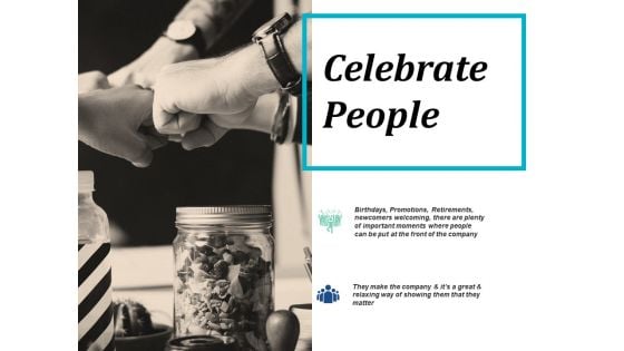Celebrate People Ppt PowerPoint Presentation Show Samples