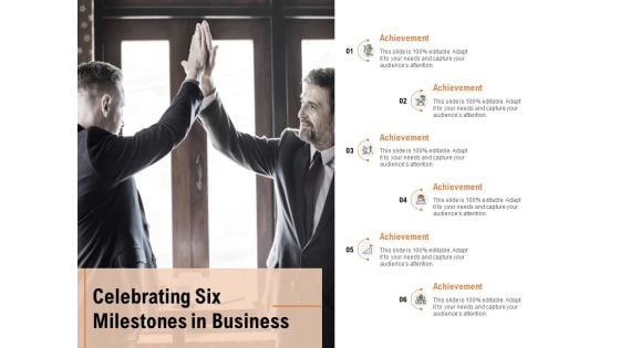 Celebrating Six Milestones In Business Ppt PowerPoint Presentation Summary Show