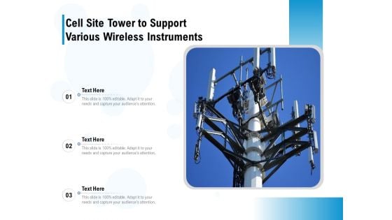 Cell Site Tower To Support Various Wireless Intruments Ppt PowerPoint Presentation Gallery Infographics PDF