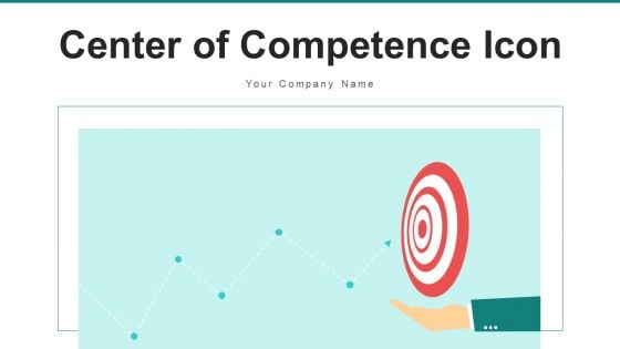 Center Of Competence Icon Organizational Target Ppt PowerPoint Presentation Complete Deck With Slides
