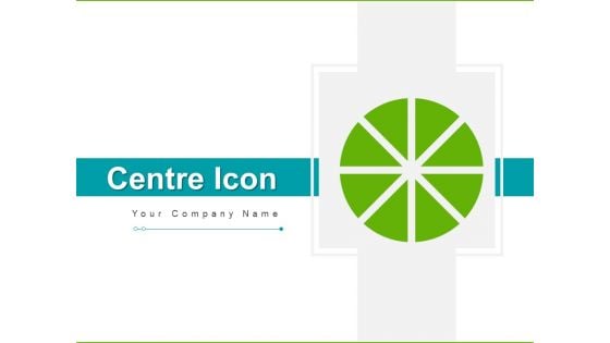 Centre Icon Gear Target Ppt PowerPoint Presentation Complete Deck