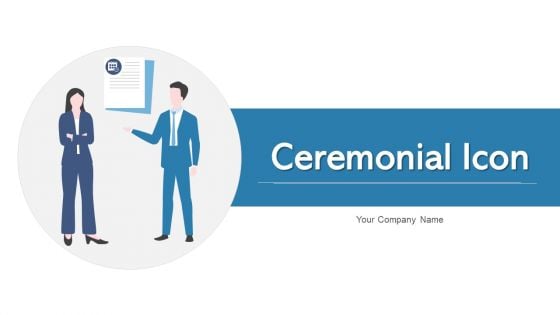 Ceremonial Icon Executive Announcement Ppt PowerPoint Presentation Complete Deck With Slides