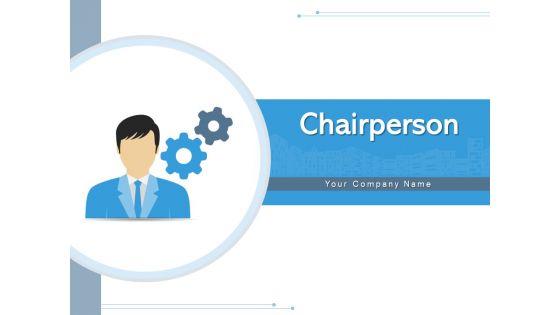 Chairperson Team Business Ppt PowerPoint Presentation Complete Deck