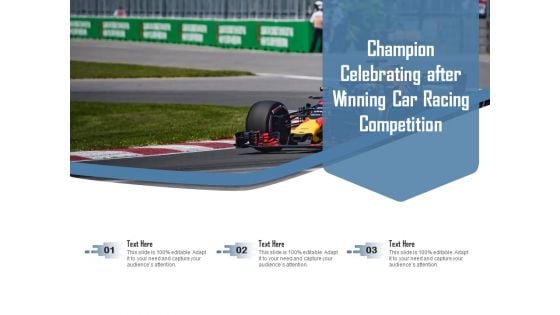 Champion Celebrating After Winning Car Racing Competition Ppt PowerPoint Presentation Model Gallery PDF