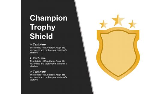 Champion Trophy Shield Ppt PowerPoint Presentation Templates