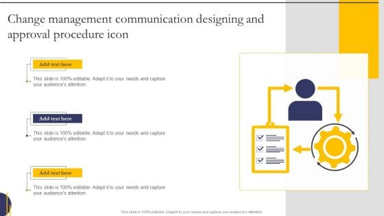 Change Management Communication Designing And Approval Procedure Icon Summary PDF