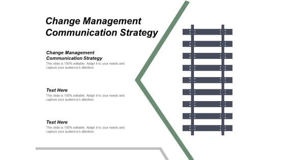 Change Management Communication Strategy Ppt PowerPoint Presentation Portfolio Ideas Cpb