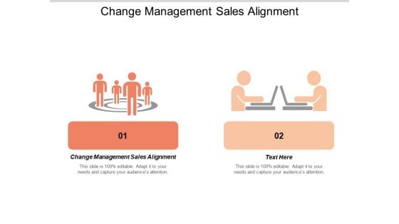Change Management Sales Alignment Ppt PowerPoint Presentation Ideas Aids Cpb