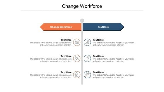 Change Workforce Ppt PowerPoint Presentation Pictures Objects Cpb Change Workforce Ppt PowerPoint Presentation Pictures Objects Cpb