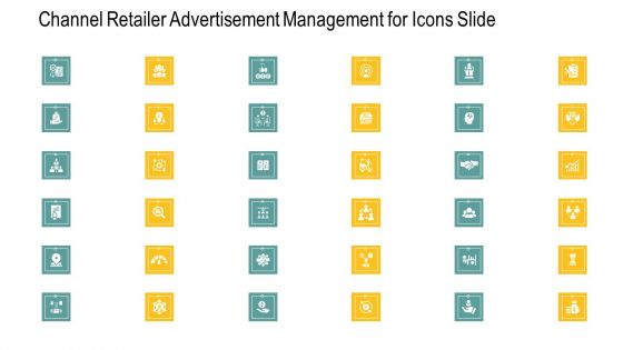 Channel Retailer Advertisement Management For Icons Slide Summary PDF