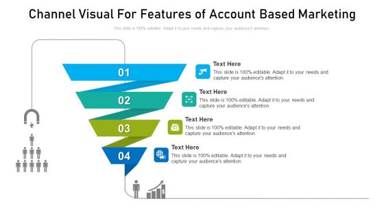 Channel Visual For Features Of Account Based Marketing Ppt PowerPoint Presentation Icon Example File PDF