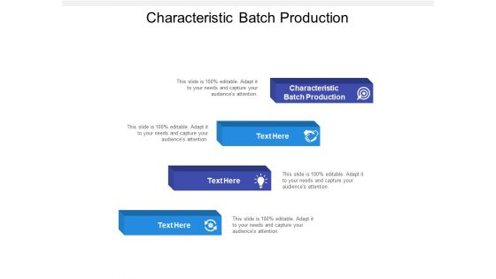 Characteristic Batch Production Ppt PowerPoint Presentation Professional Background Cpb