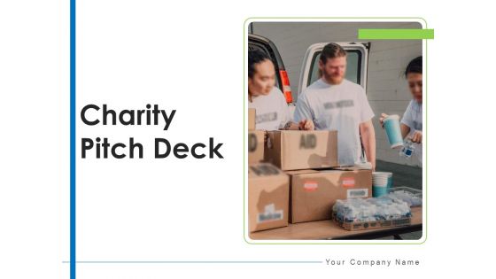 Charity Pitch Deck Ppt PowerPoint Presentation Complete Deck With Slides