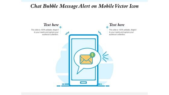 Chat Bubble Message Alert On Mobile Vector Icon Ppt PowerPoint Presentation Gallery Summary PDF