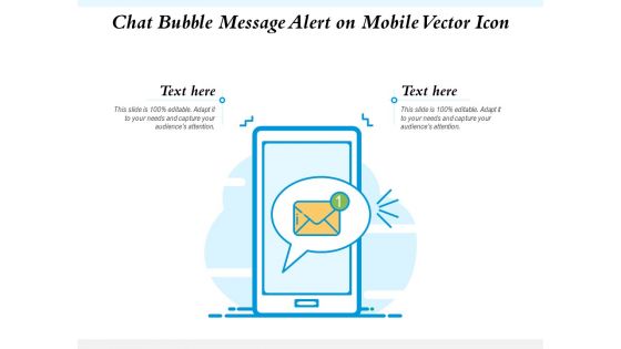 Chat Bubble Message Alert On Mobile Vector Icon Ppt PowerPoint Presentation Gallery Summary PDF