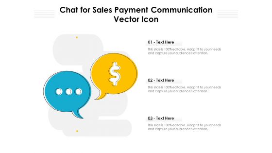Chat For Sales Payment Communication Vector Icon Ppt PowerPoint Presentation Slides Diagrams PDF