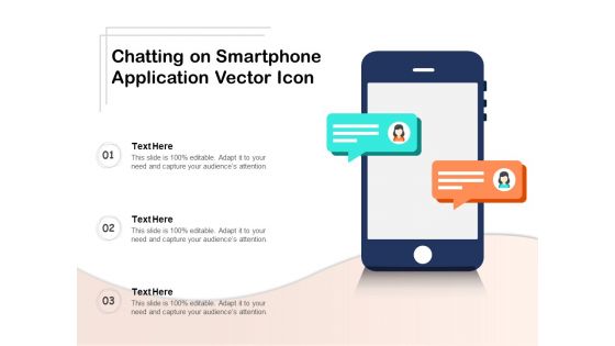 Chatting On Smartphone Application Vector Icon Ppt PowerPoint Presentation File Backgrounds PDF