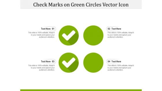 Check Marks On Green Circles Vector Icon Ppt PowerPoint Presentation Outline Visuals PDF