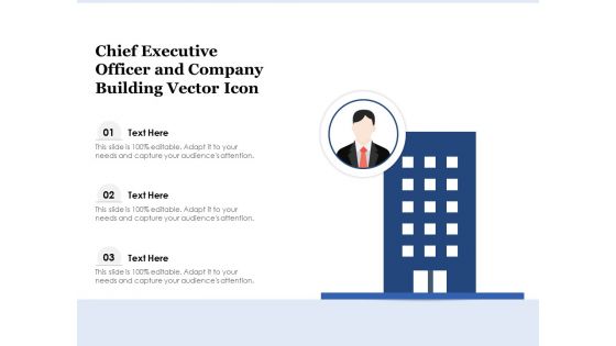 Chief Executive Officer And Company Building Vector Icon Ppt PowerPoint Presentation Infographics Backgrounds PDF