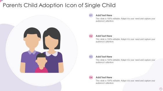 Child Adoption Icon Ppt PowerPoint Presentation Complete Deck With Slides