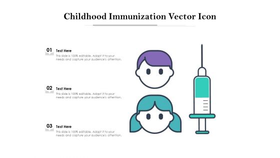 Childhood Immunization Vector Icon Ppt PowerPoint Presentation Layouts Format PDF