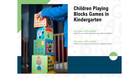 Children Playing Blocks Games In Kindergarten Ppt PowerPoint Presentation Professional Example PDF