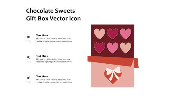 Chocolate Sweets Gift Box Vector Icon Ppt PowerPoint Presentation Gallery Layout Ideas PDF