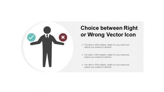 Choice Between Right Or Wrong Vector Icon Ppt PowerPoint Presentation Inspiration Slide