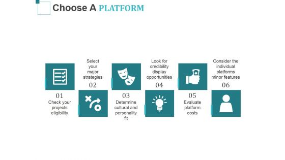 Choose A Platform Ppt PowerPoint Presentation Styles Sample