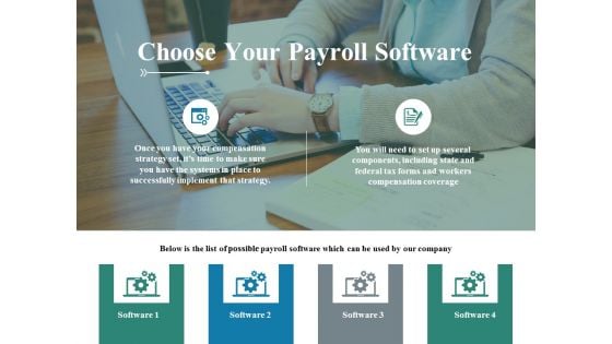 Choose Your Payroll Software Ppt PowerPoint Presentation Infographics Topics Choose Your Payroll Software Ppt PowerPoint Presentation Infographics Topics