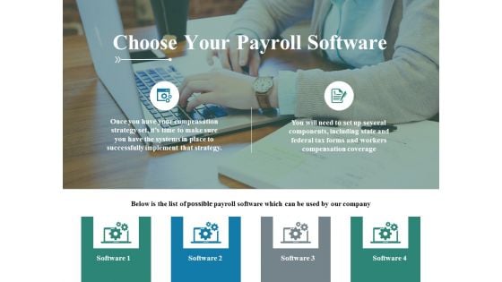 Choose Your Payroll Software Ppt PowerPoint Presentation Infographics Topics