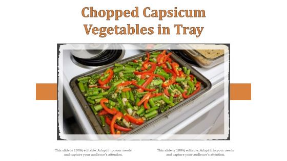 Chopped Capsicum Vegetables In Tray Ppt PowerPoint Presentation Model Sample PDF