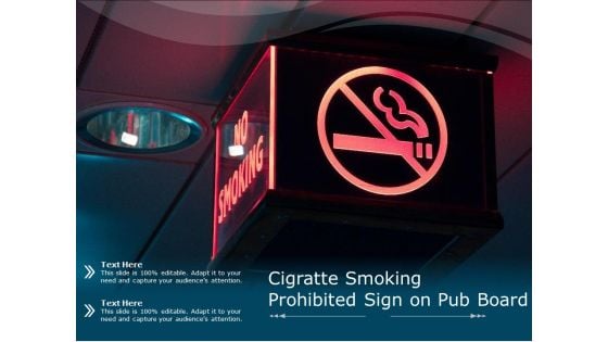 Cigratte Smoking Prohibited Sign On Pub Board Ppt PowerPoint Presentation File Design Inspiration PDF