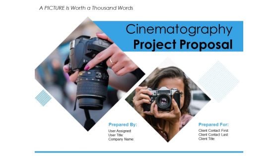 Cinematography Project Proposal Ppt PowerPoint Presentation Complete Deck With Slides