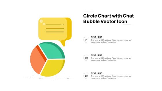 Circle Chart With Chat Bubble Vector Icon Ppt PowerPoint Presentation Ideas Design Ideas PDF