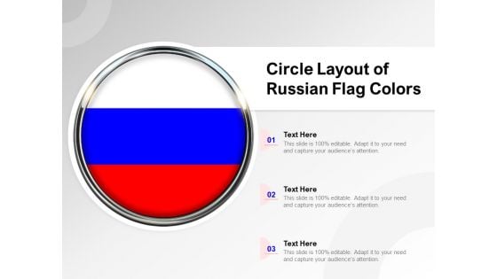 Circle Layout Of Russian Flag Colors Ppt PowerPoint Presentation Gallery Icons PDF Circle Layout Of Russian Flag Colors Ppt PowerPoint Presentation Gallery Icons PDF