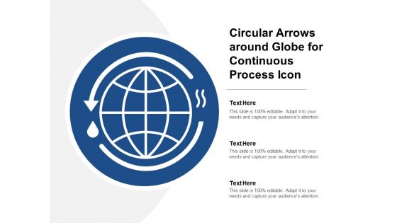 Circular Arrows Around Globe For Continuous Process Icon Ppt PowerPoint Presentation Infographics Infographic Template