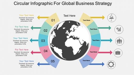 Circular Infographic For Global Business Strategy Powerpoint Template