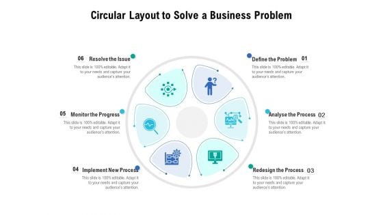 Circular Layout To Solve A Business Problem Ppt PowerPoint Presentation Outline Infographic Template PDF Circular Layout To Solve A Business Problem Ppt PowerPoint Presentation Outline Infographic Template PDF