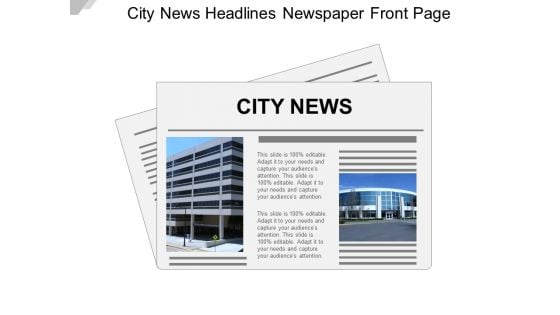 City News Headlines Newspaper Front Page Ppt PowerPoint Presentation Professional Ideas