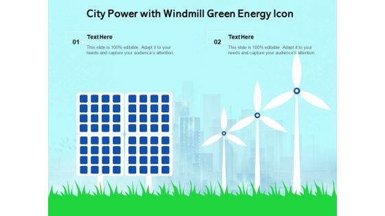 City Power With Windmill Green Energy Icon Ppt PowerPoint Presentation Gallery Format PDF