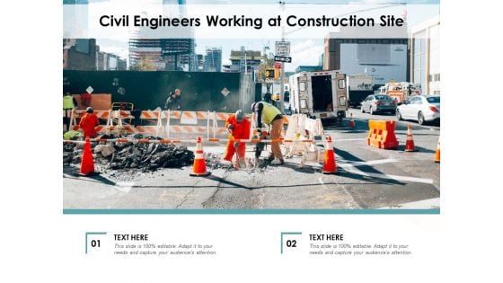 Civil Engineers Working At Construction Site Ppt PowerPoint Presentation Portfolio Icons PDF