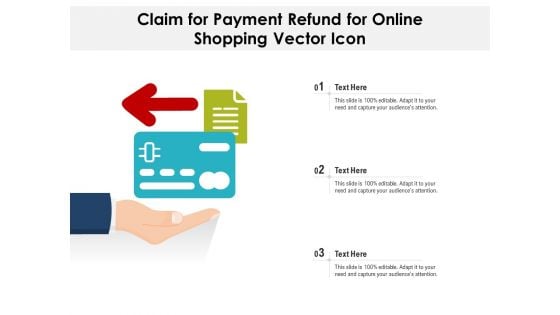 Claim For Payment Refund For Online Shopping Vector Icon Ppt PowerPoint Presentation Icon Themes PDF