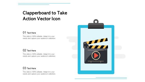 Clapperboard To Take Action Vector Icon Ppt PowerPoint Presentation File Skills PDF