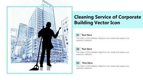 Cleaning Service Of Corporate Building Vector Icon Ppt File Design Inspiration PDF