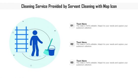 Cleaning Service Provided By Servant Cleaning With Mop Icon Ppt Ideas Grid PDF