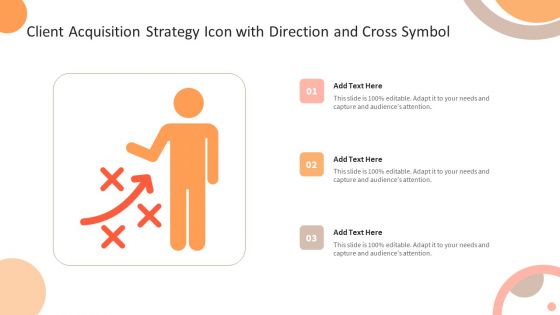 Client Acquisition Strategy Icon With Direction And Cross Symbol Clipart PDF