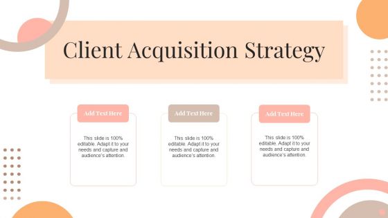 Client Acquisition Strategy Ppt PowerPoint Presentation Show Icons PDF