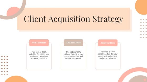 Client Acquisition Strategy Ppt PowerPoint Presentation Show Icons PDF