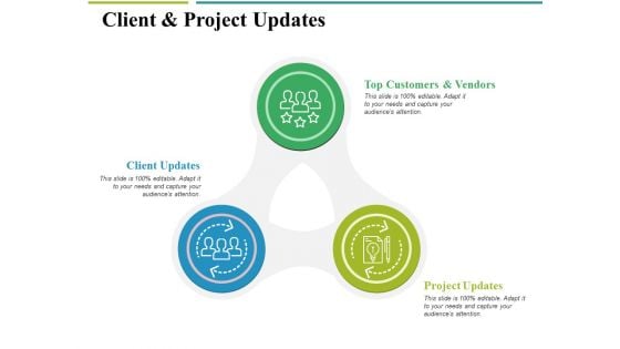Client And Project Updates Ppt PowerPoint Presentation Show Client And Project Updates Ppt PowerPoint Presentation Show